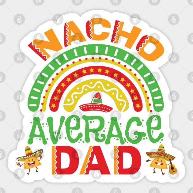 Nacho Average Dad Pun Sticker by HolidayBug